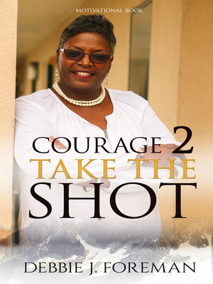 cover image of Courage 2 Take the SHOT